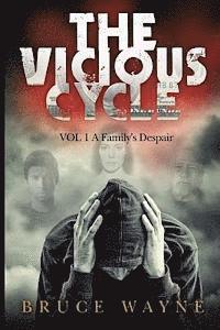 bokomslag The Vicious Cycle Volume 1: A Family's Despair