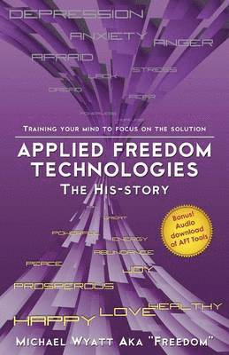 bokomslag Applied Freedom Technologies the His-Story