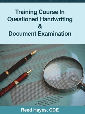 Training Course in Questioned Handwriting & Document Examination 1