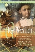 A Reflection: What a Difference a Day Makes, What about 100 Years?