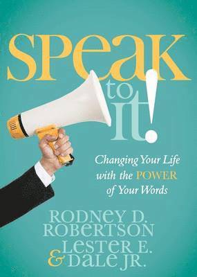 Rodney D. Robertson, Lester E. Dale - Speak to It!, Häftad
