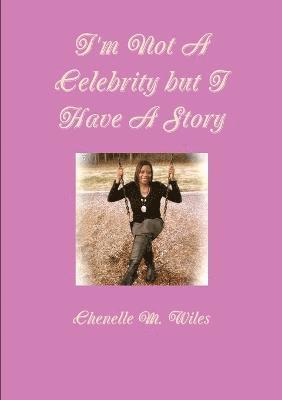 bokomslag I'm Not A Celebrity but I Have A Story