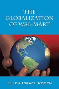 bokomslag The Globalization of Wal-Mart