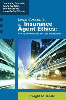 Legal Concepts for Insurance Agent Ethics 1