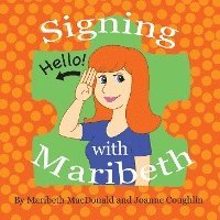 bokomslag Signing with Maribeth: Baby Sign Language