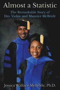 bokomslag Almost a Statistic: The Remarkable Story of Drs. Vickie and Maurice McBride