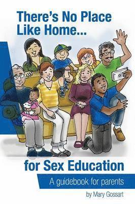 There's No Place Like Home...for sex education 1