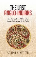 bokomslag The Last Anglo-Indians