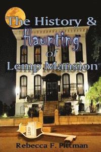 bokomslag The History and Haunting of Lemp Mansion