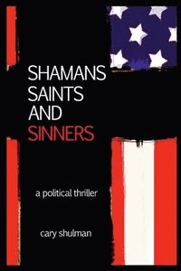 bokomslag Shamans Saints and Sinners