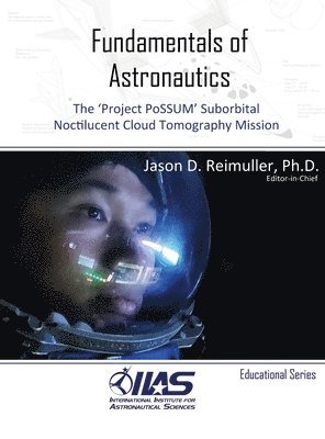 Fundamentals of Astronautics: The 'Project PoSSUM' Suborbital Noctilucent Cloud Tomography Mission 1