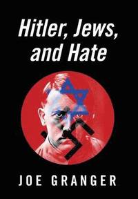 bokomslag Hitler, Jews, and Hate