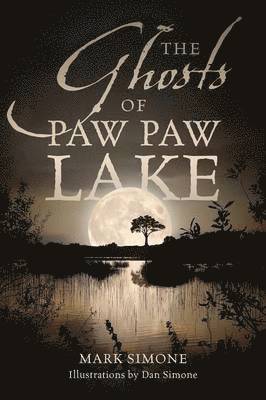 Ghosts of Paw Paw Lake