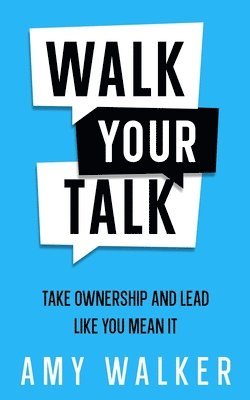 Walk Your Talk 1