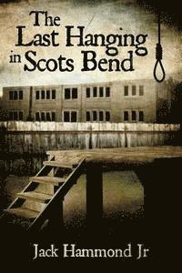 The Last Hanging in Scots Bend 1