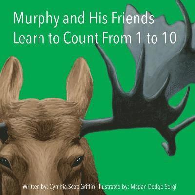 Murphy and His Friends Learn to Count From 1 to 10 1