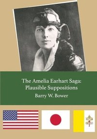 bokomslag The Amelia Earhart Saga