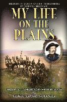 My Life on the Plains: Personal Experiences with Indians