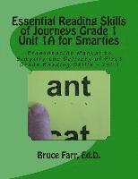 Essential Reading Skills of Journeys Grade 1 Unit 1A for Smarties: Presentation Manual for First Grade Reading Vol-1 1