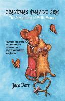 bokomslag Grandma's Amazing Arm: The Adventures of Malia Mouse