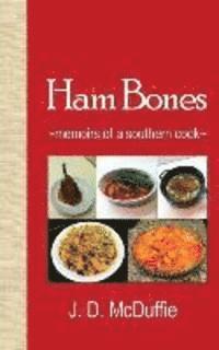 Ham Bones: - memoirs of a southern cook - 1