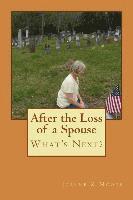 After the Loss of a Spouse: What's Next? 1