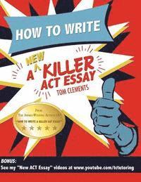 How to Write a New Killer ACT Essay 1