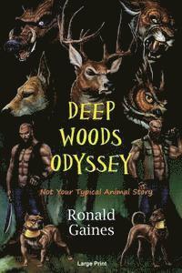 Ronald Gaines - Deep Woods Odyssey: A Mature Animal Story, Häftad