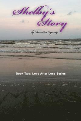 Danette Fogarty, Elizabeth Alby - Shelby's Story, Häftad