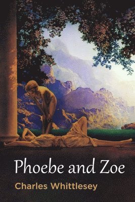 Charles Whittlesey - Phoebe and Zoe, Häftad