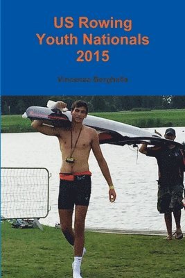 Vincenzo Berghella - US Rowing Youth Nationals 2015, Häftad
