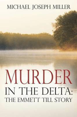 Michael Joseph Miller - Murder in The Delta, Häftad