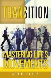 bokomslag Transition; Mastering Life's Movements
