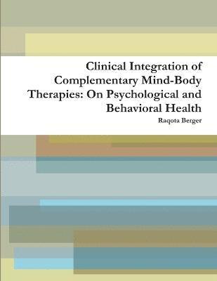 Clinical Integration of Complementary Mind-Body Therapies 1