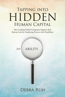Debra Ruh - Tapping into Hidden Human Capital, Häftad