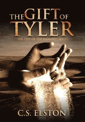 C S Elston - Gift of Tyler, Inbunden
