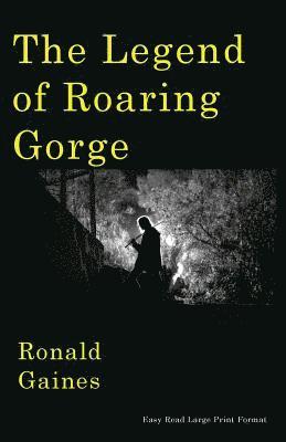 bokomslag The Legend of Roaring Gorge