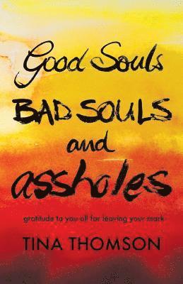 Good Souls, Bad Souls and Assholes 1