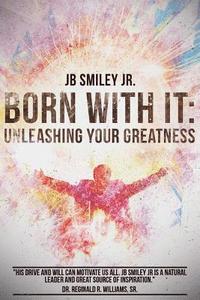 bokomslag Born With It: Unleashing Your Greatness