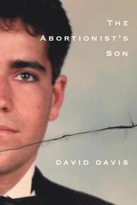 bokomslag The Abortionists Son