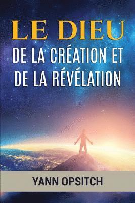 bokomslag Le Dieu de la Creation Et de la Revelation