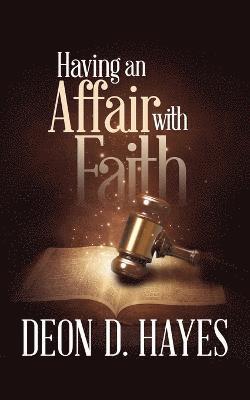 Having an Affair with Faith