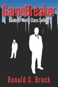 bokomslag GameBreaker: Guide to World-Class Selling