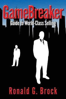 bokomslag GameBreaker: Guide to World-Class Selling