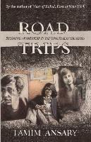 Road Trips: Becoming an American in the vapor trail of The Sixties