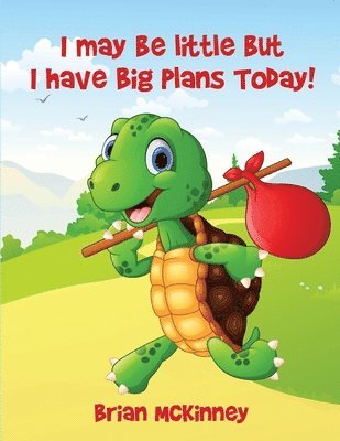 I May Be Little But I Have Big Plans Today! 1