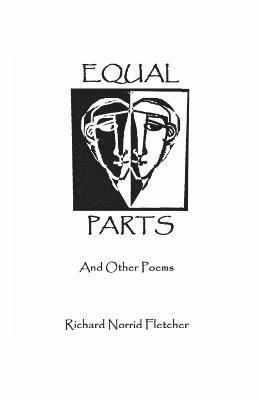Richard Norrid Fletcher - Equal Parts And Other Poems, Häftad