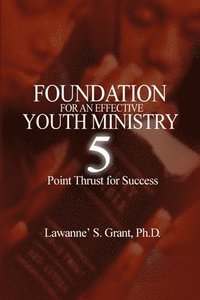 bokomslag Foundation For An Effective Youth Ministry