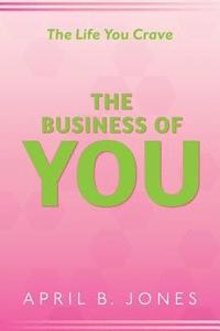 bokomslag The Life You Crave - The Business of You