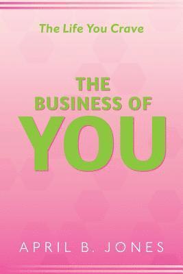 The Life You Crave - The Business of You 1